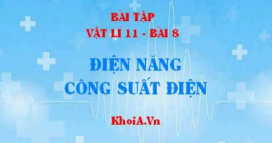 Bài tập Điện năng, Công suất điện: Giải bài 1, 2, 3, 4, 5, 6, 7, 8, 9 trang 49 SGK Vật lí 11